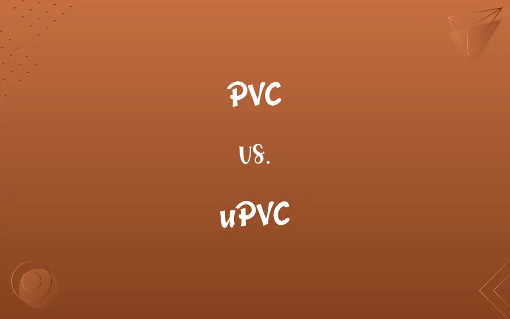 PVC vs. uPVC Know the Difference