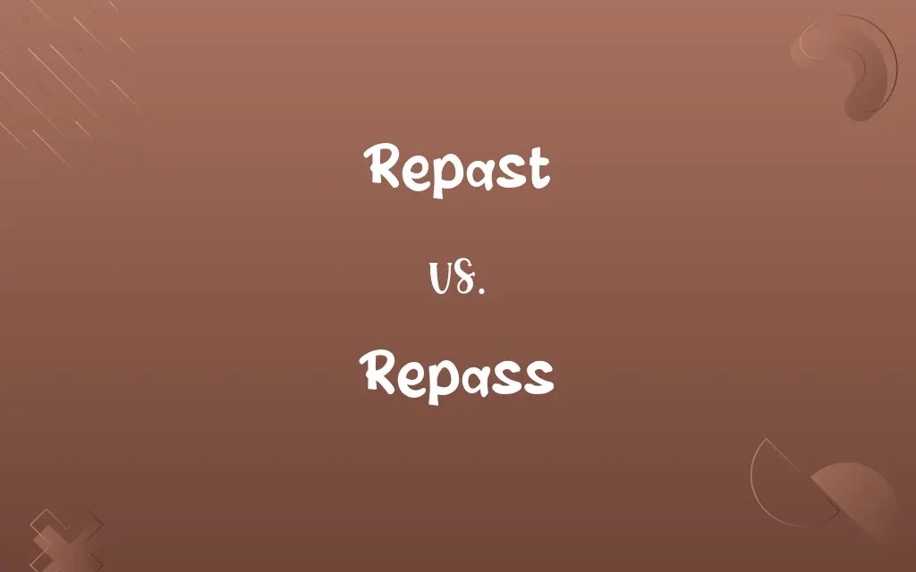 Repast vs. Repass Know the Difference
