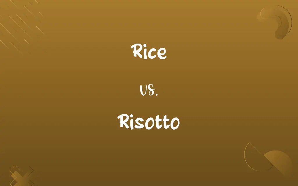 Rice vs. Risotto Know the Difference