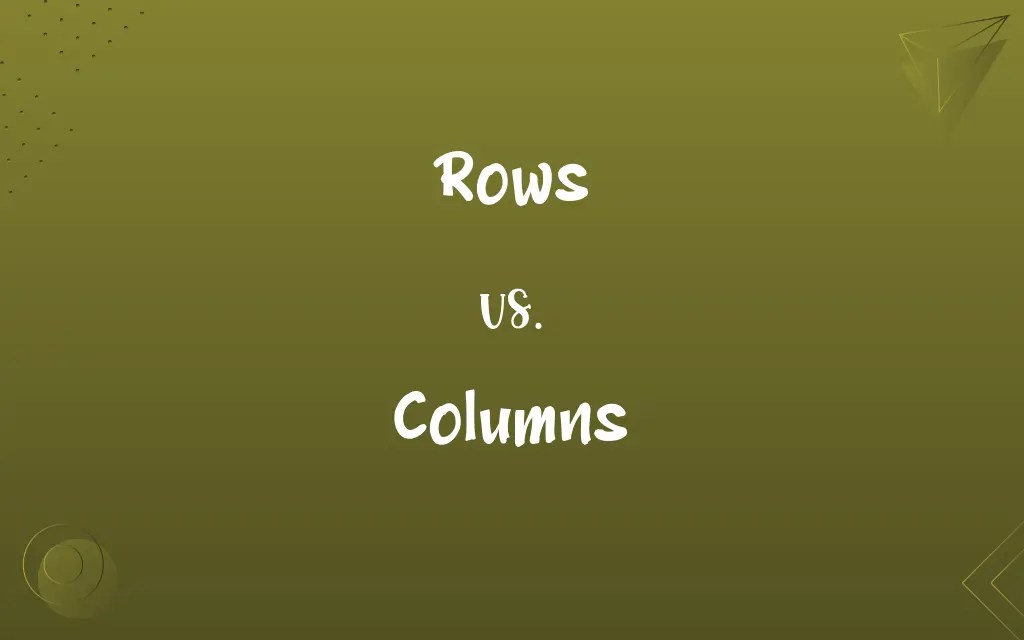 Rows vs. Columns Know the Difference