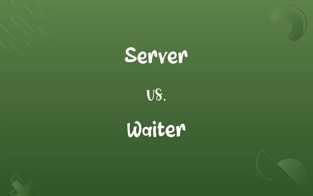 Server vs. Waiter Know the Difference