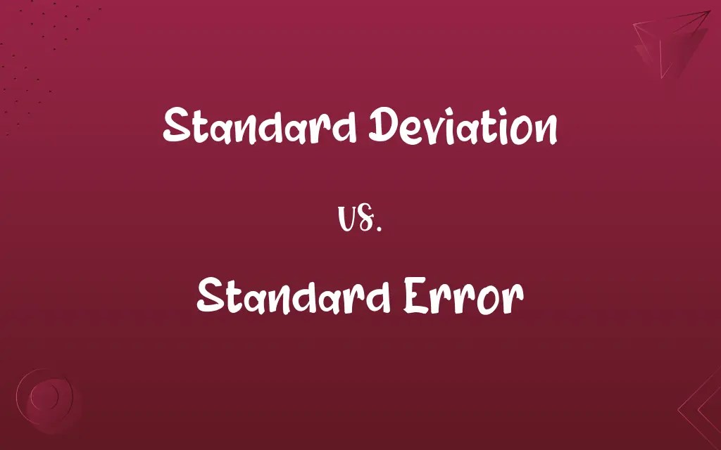 Standard Deviation vs. Standard Error Know the Difference