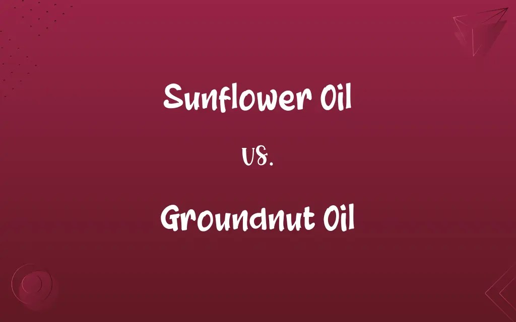 Sunflower Oil vs. Groundnut Oil Know the Difference