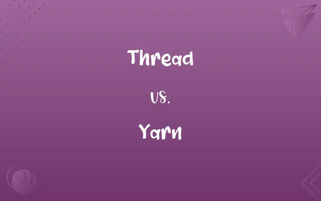 Thread vs. Yarn Know the Difference