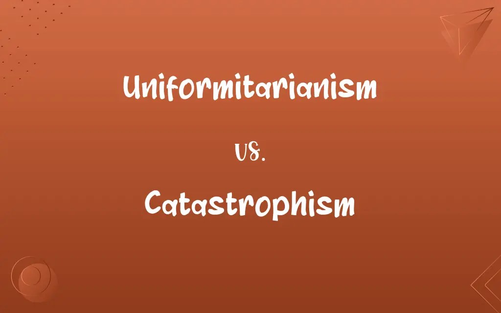 Uniformitarianism vs. Catastrophism Know the Difference