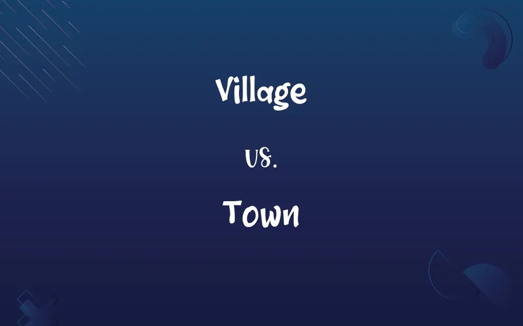 Village vs. Town Know the Difference
