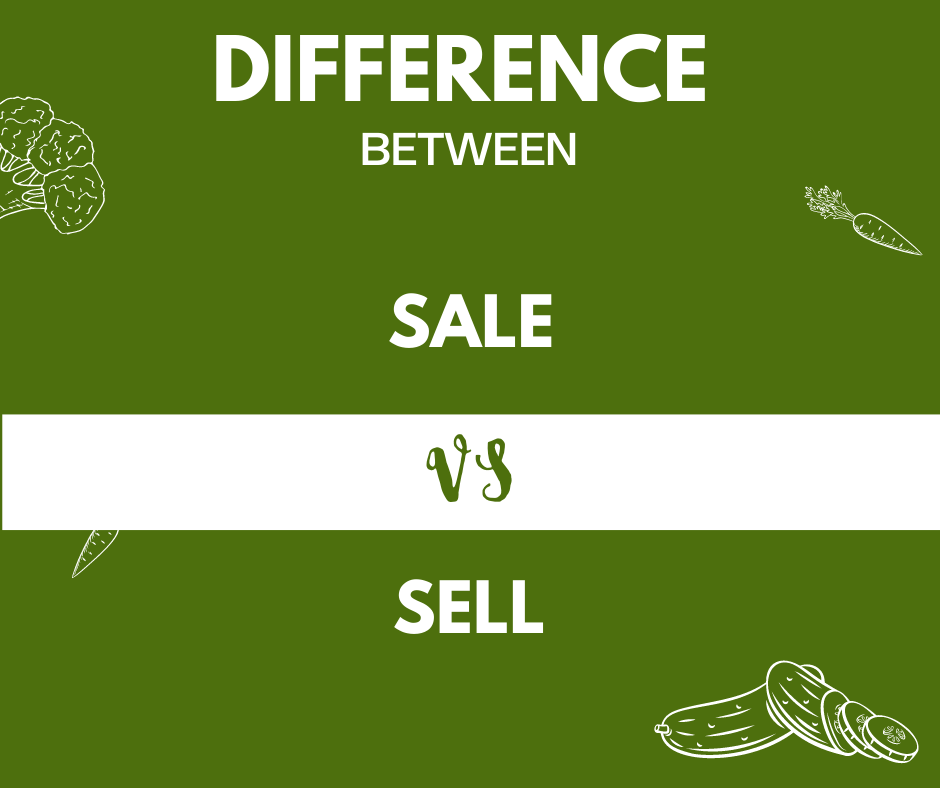 Difference between Sale and Sell Differencio