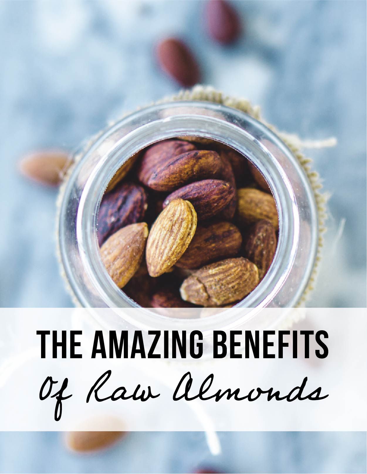 The Amazing Benefits of Raw Almonds Naked Digest