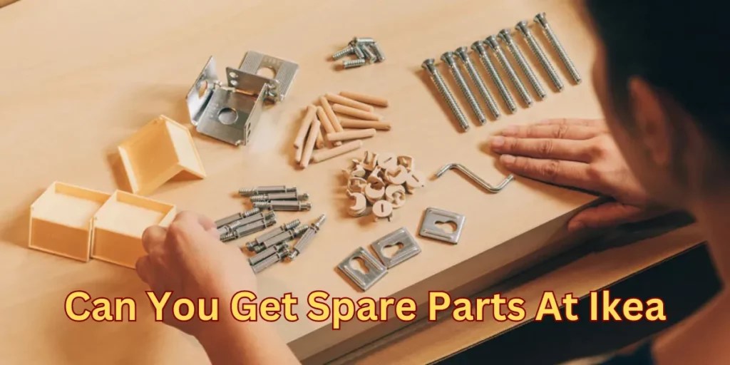 Finding Spare Parts at IKEA A Comprehensive Guide