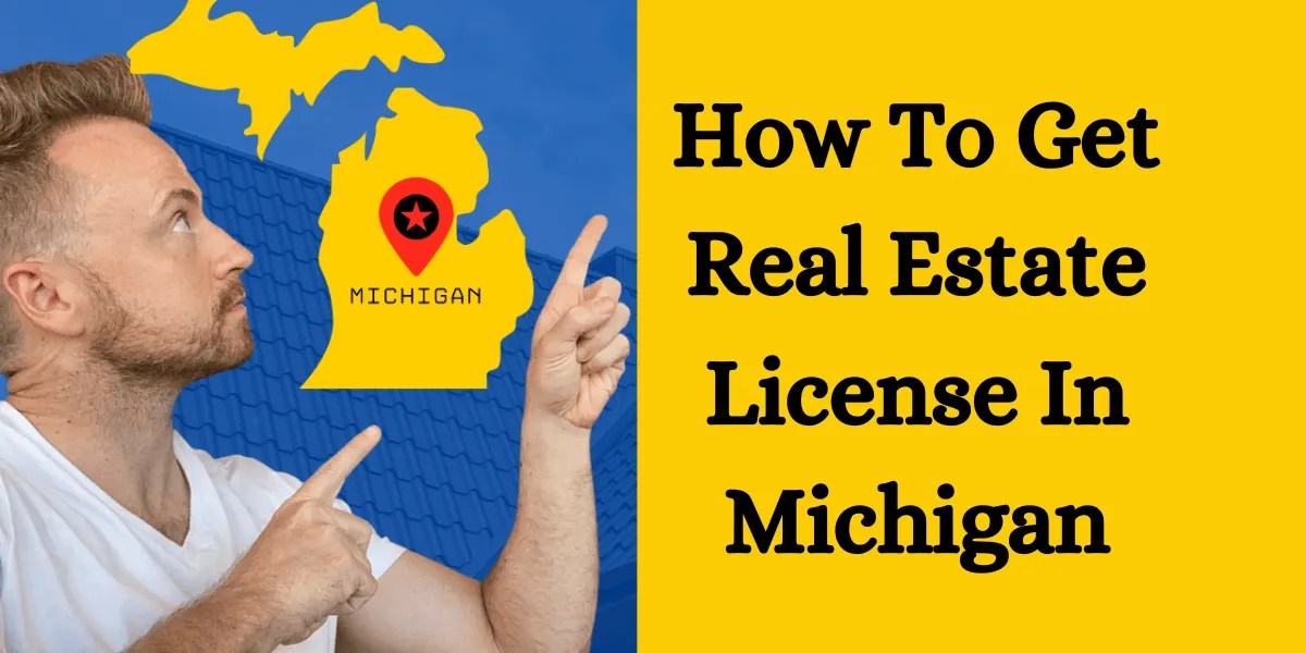 Get Your Michigan Real Estate License StepbyStep Guide