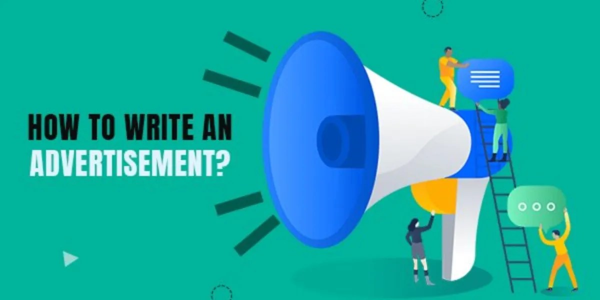 How to Write Advertisement Tips & Techniques for Effective