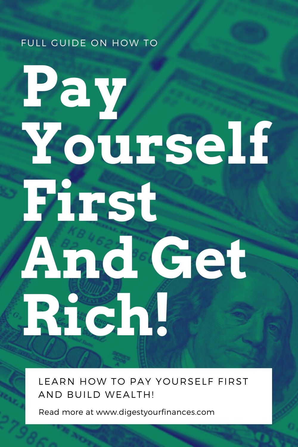 Pay Yourself First Guide To Getting Rich Digest Your Finances