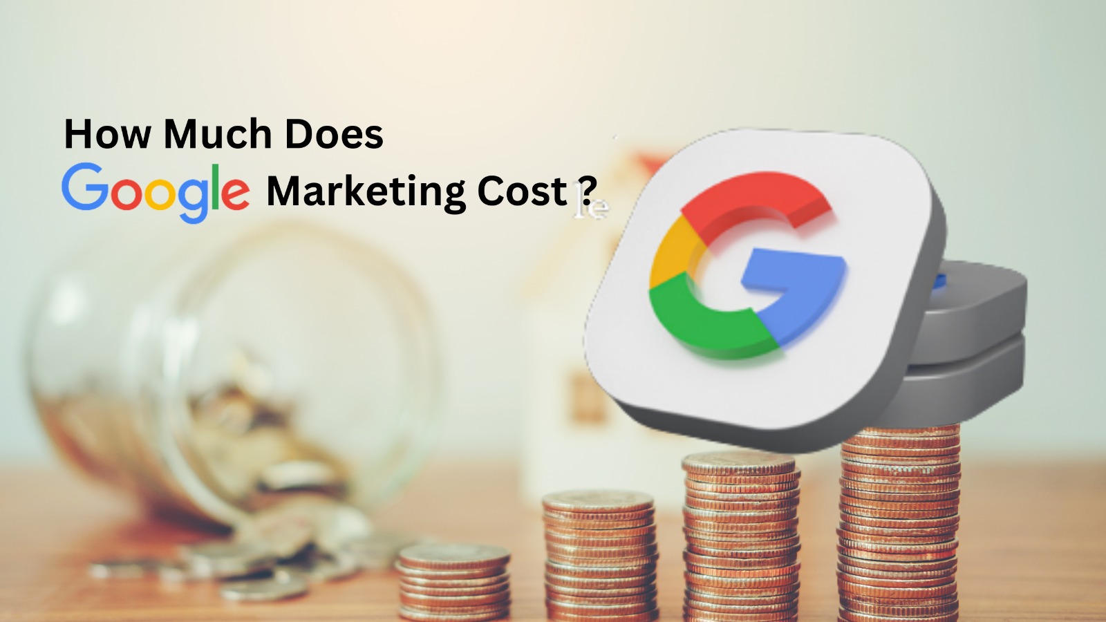 What Is Google Marketing Cost? Google Advertising