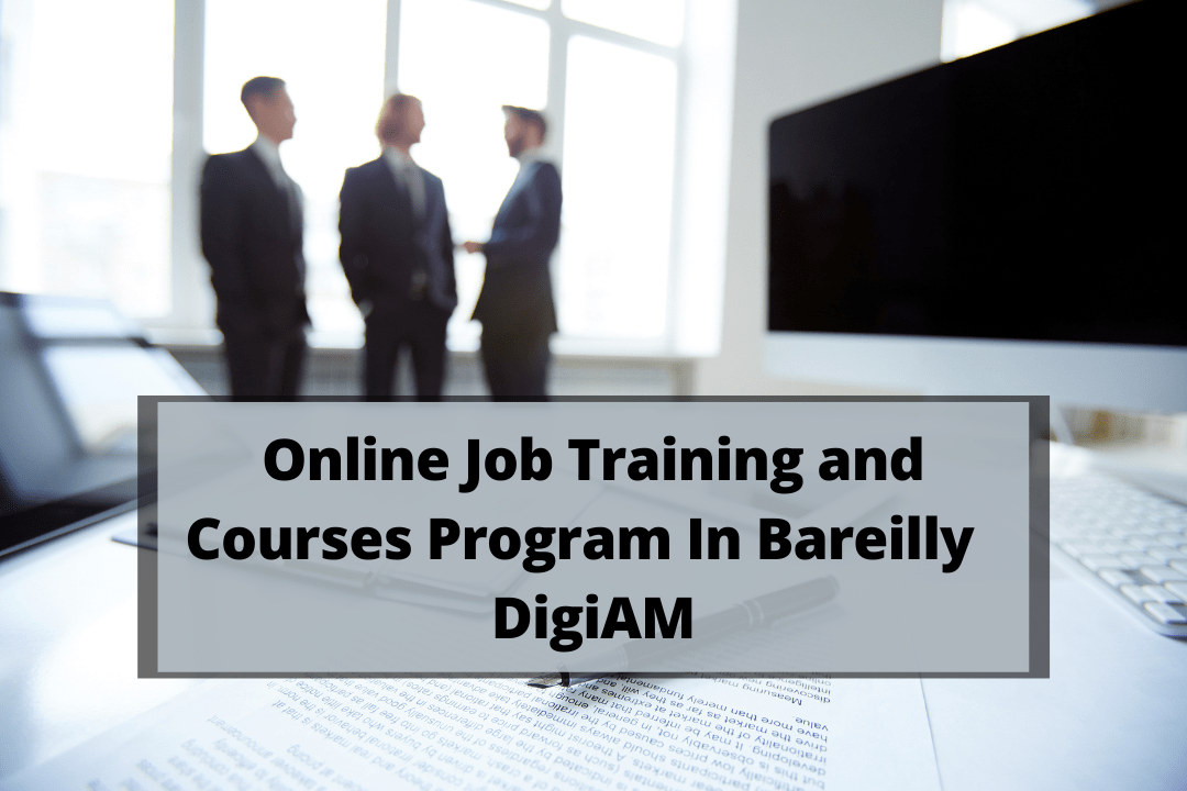Online Job Training and Courses Program in Bareilly DigiAM