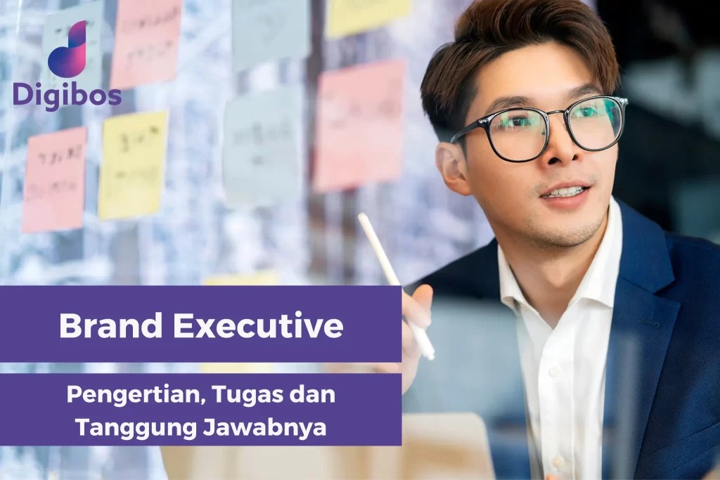 Brand Executive Pengertian, Tugas dan Tanggung Jawabnya