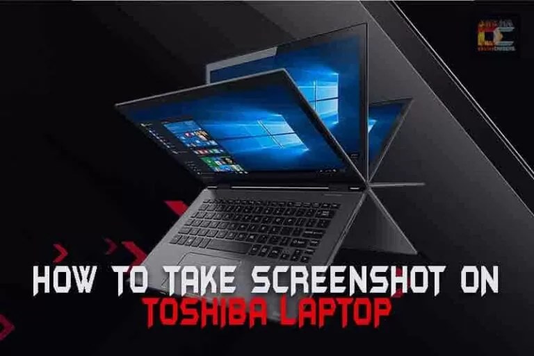 How to Screenshot on Toshiba Laptop – 6 Easy Methods – DigiChasers
