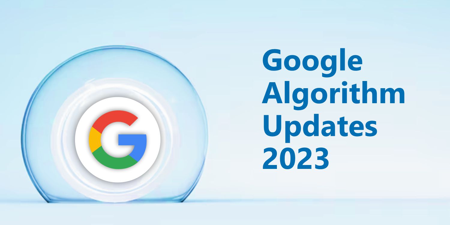 Google Algorithm Updates of 2023