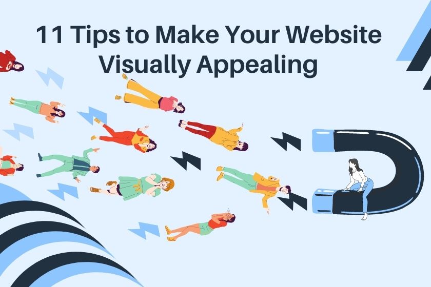 11 Things that Make Your site Visually Appealing