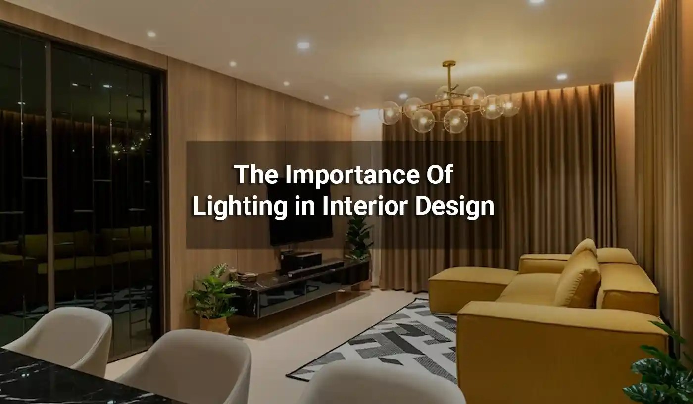Importance Of Lighting in Interior Design