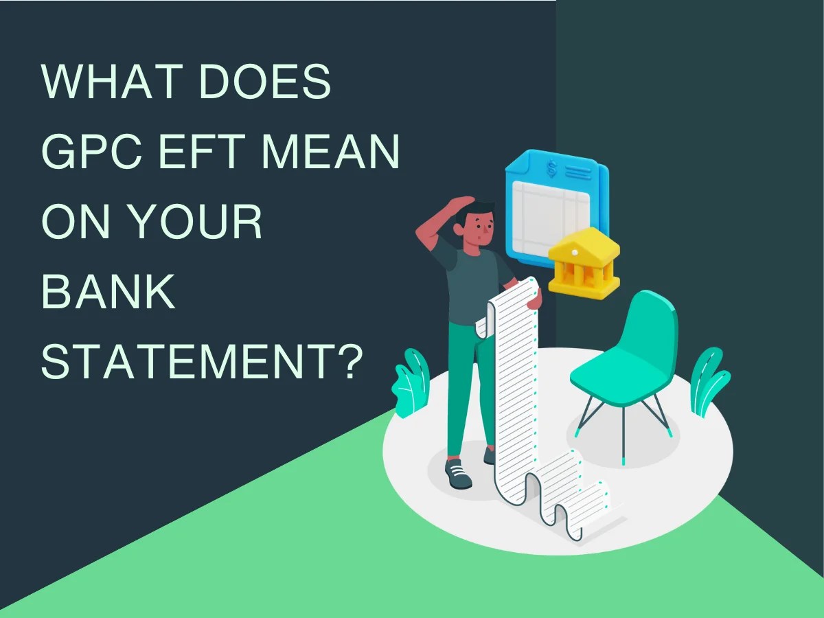 What Does GPC EFT Mean on a Bank Statement?