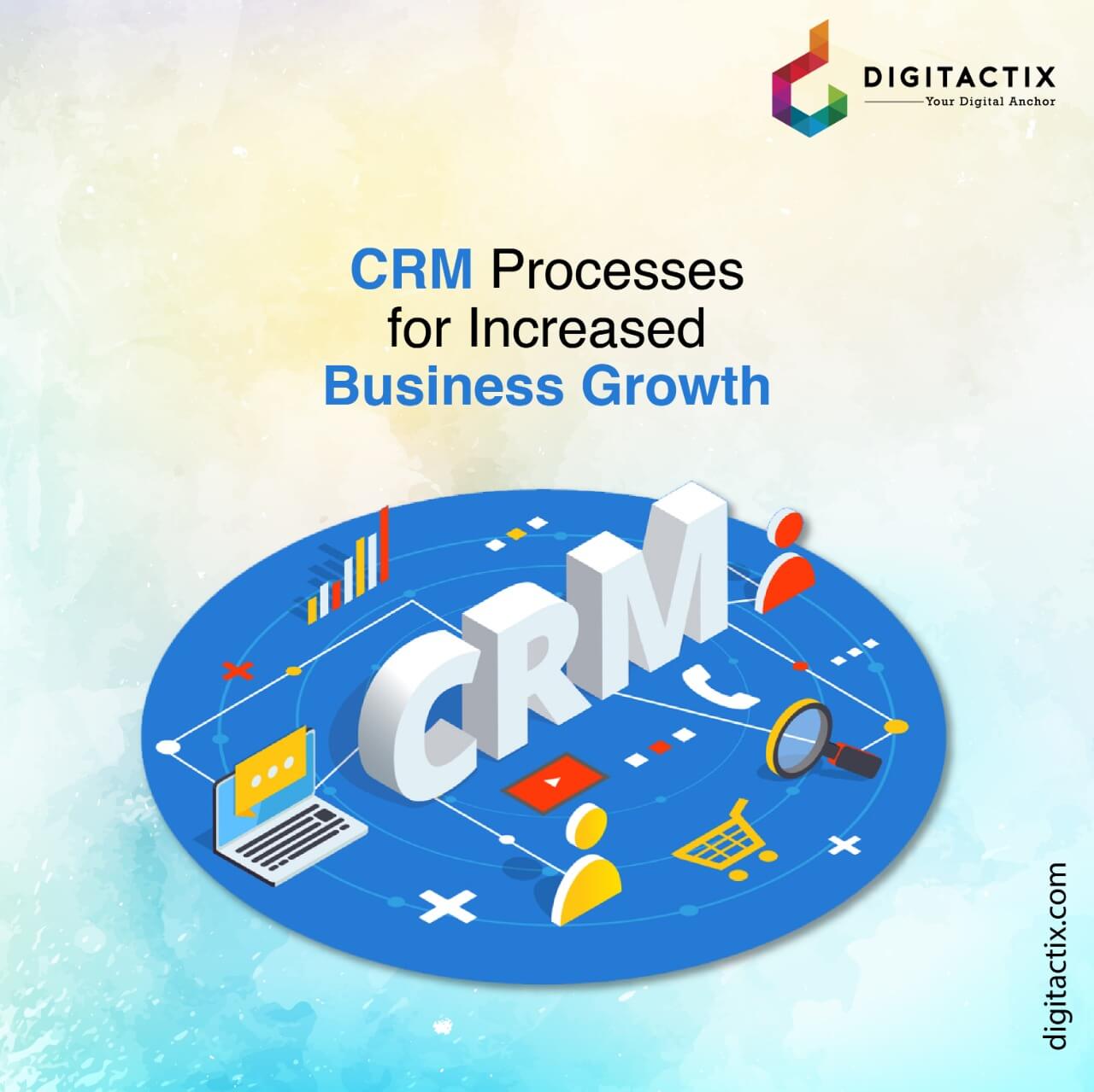 CRM Processes for Optimum Sales and Business Growth