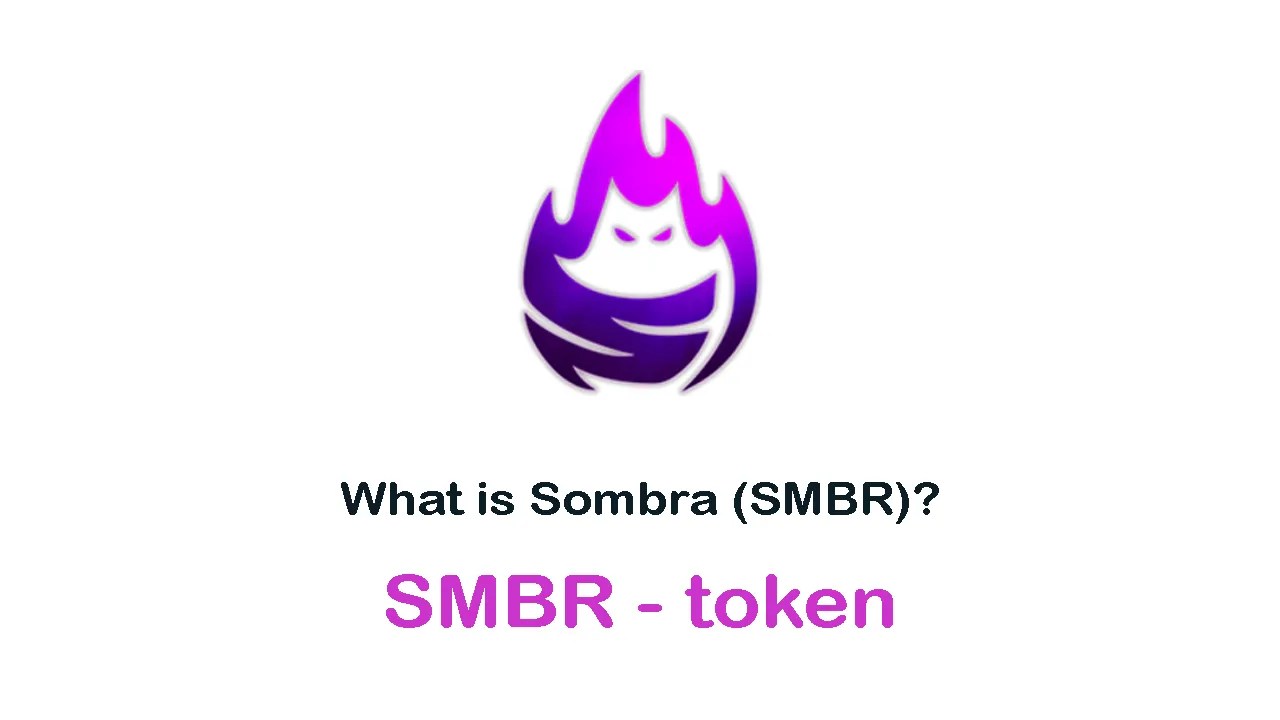 ما هي العملة الرقمية SMBR /Sombra Network مشروعها و معلومات عنها