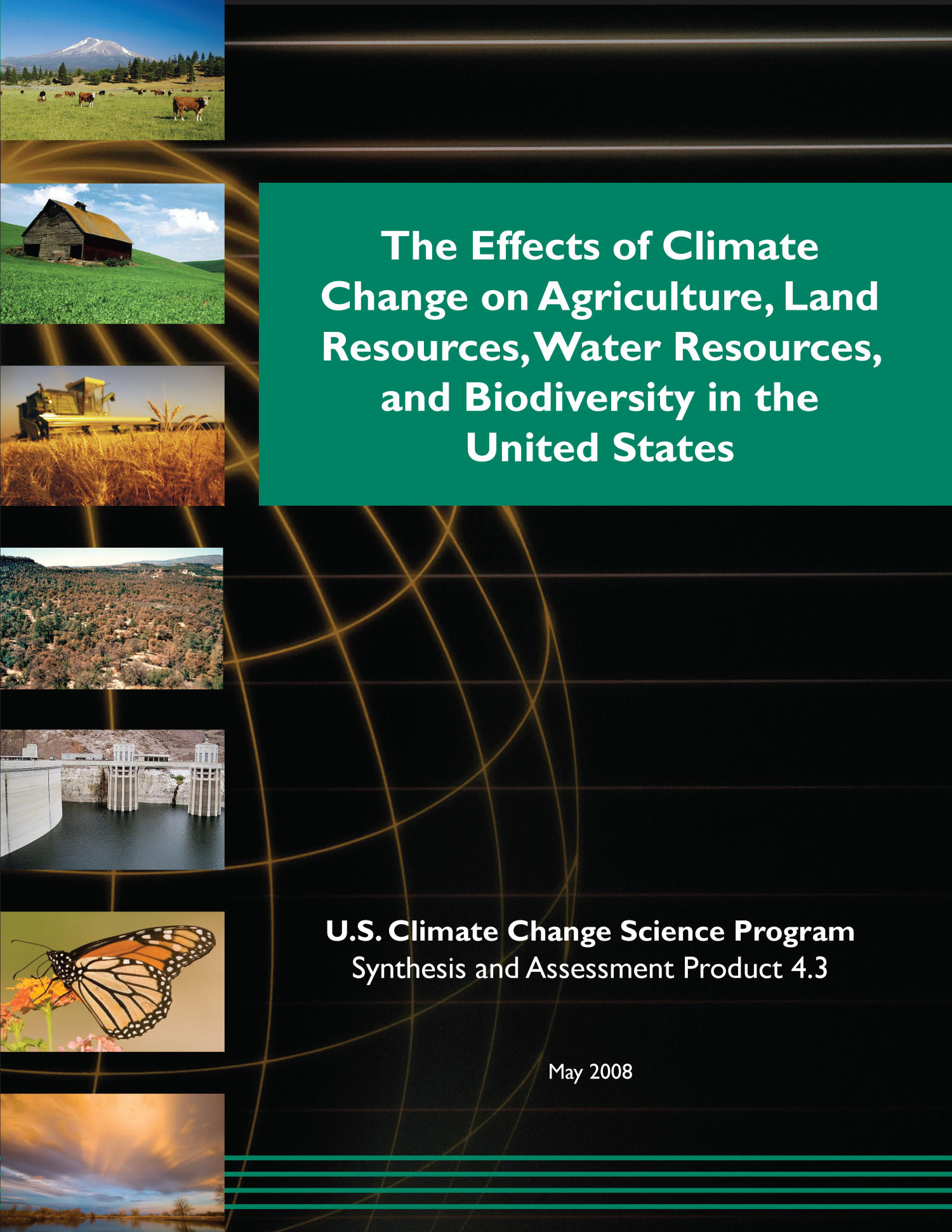 The Effects of Climate Change on Agriculture, Land Resources, Water