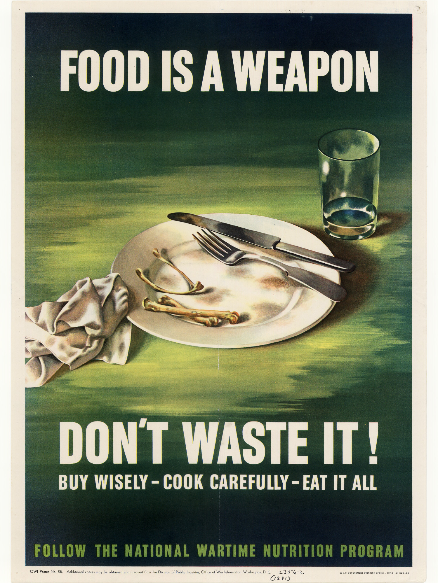 Food is a weapon don't waste it! buy wisely cook carefully