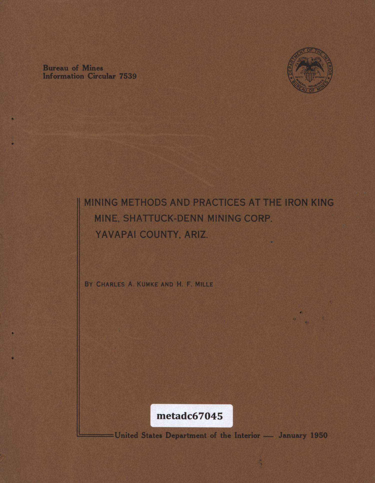Mining Methods and Practices at the Iron King Mine, ShattuckDenn