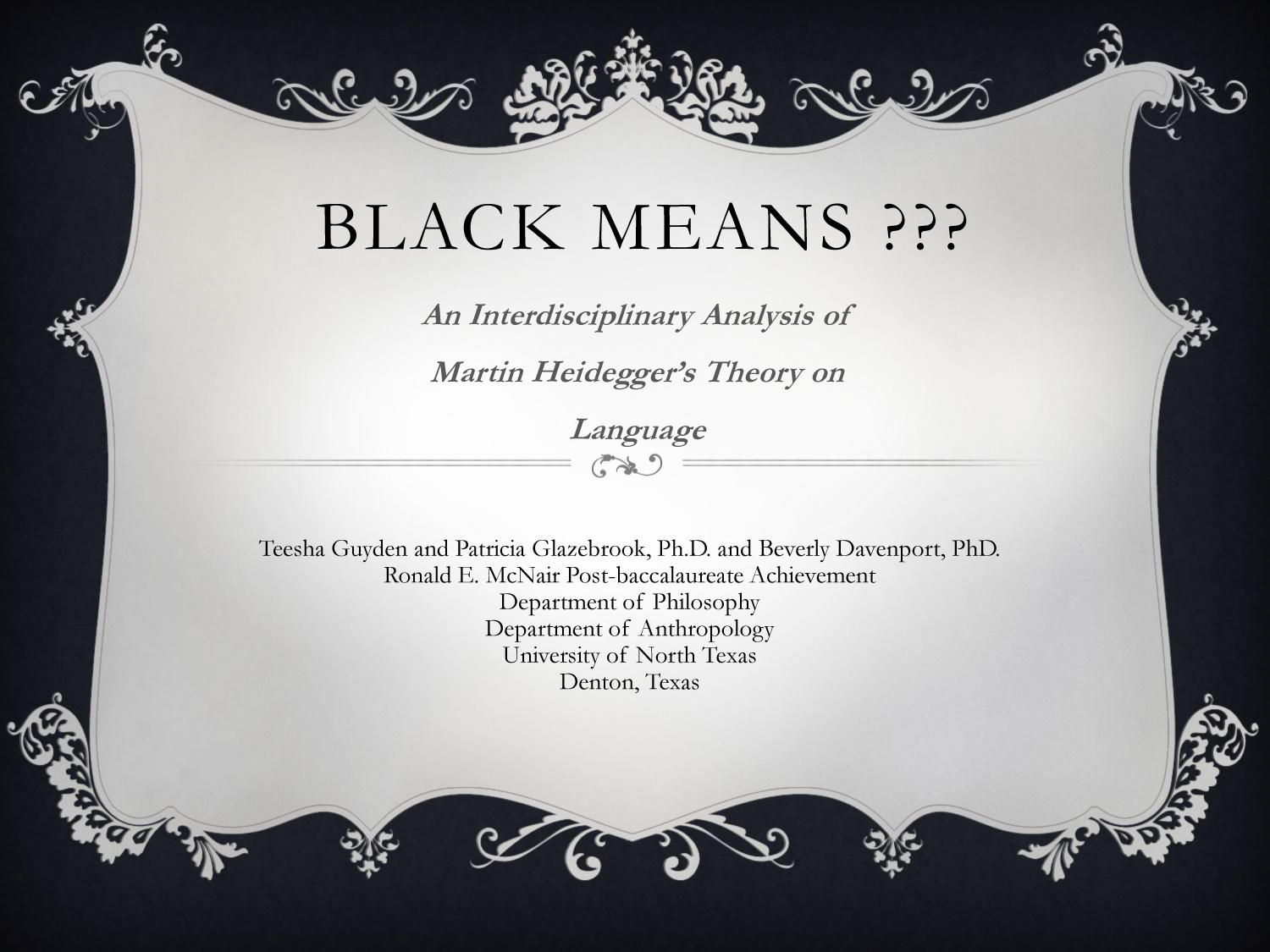 Black Means??? An Interdisciplinary Analysis of Martin Heidegger's