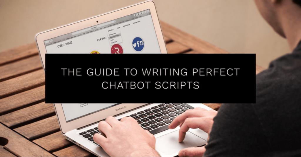 The Guide to Writing Perfect Chatbot Scripts DigitalAdBlog