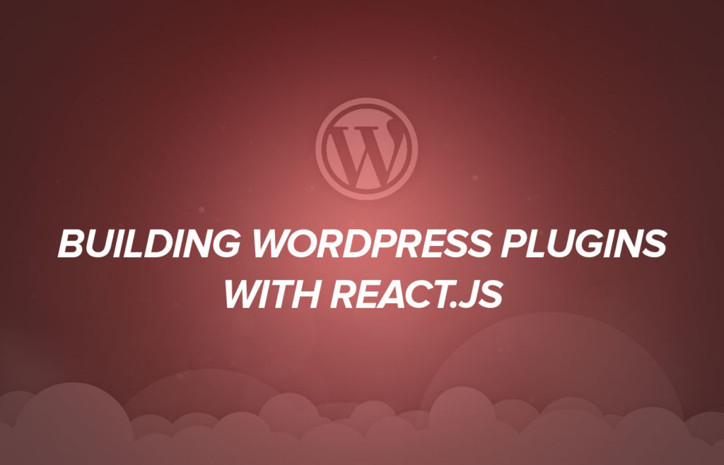 Building WordPress Plugins with React.js Digital Apps Sydney