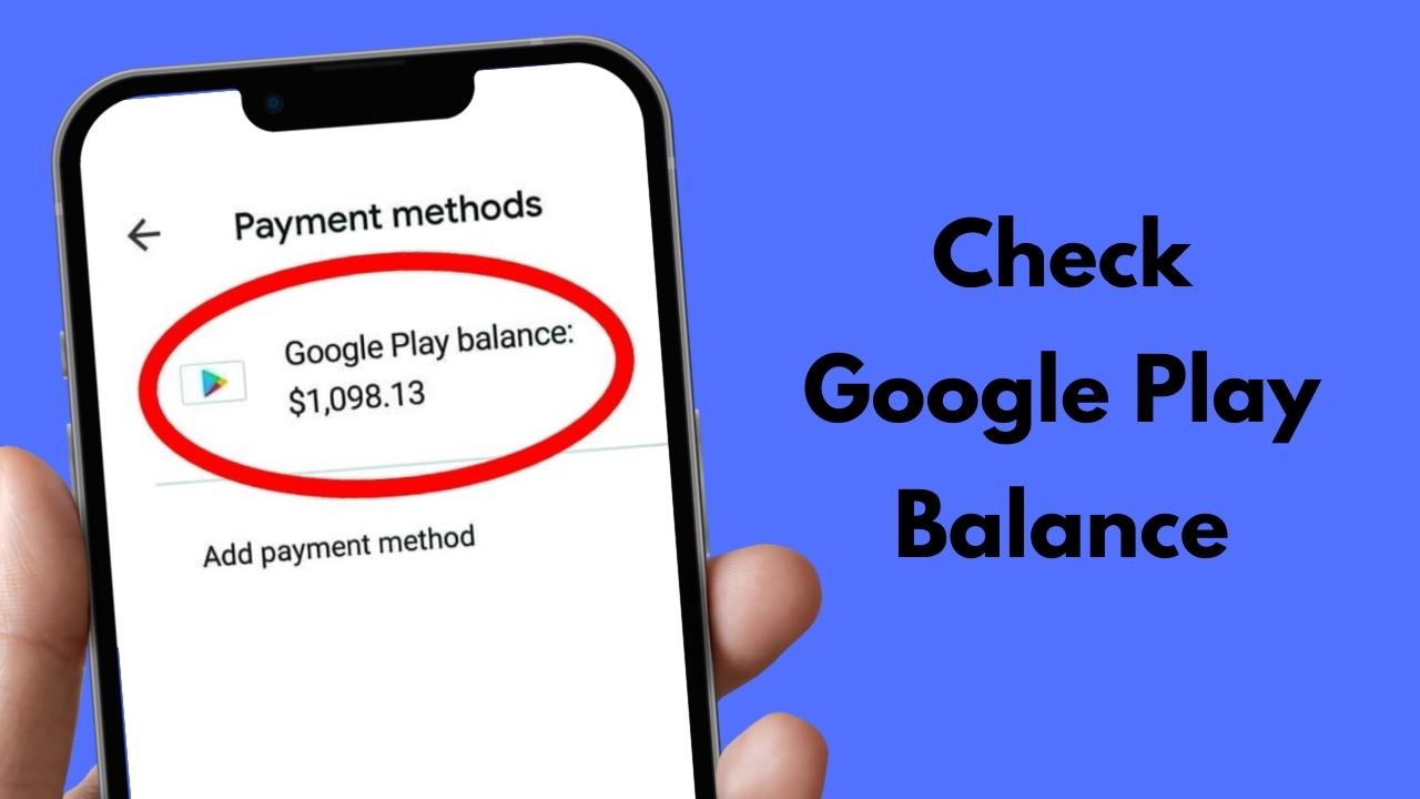 How to Check Goolgle Play Balance