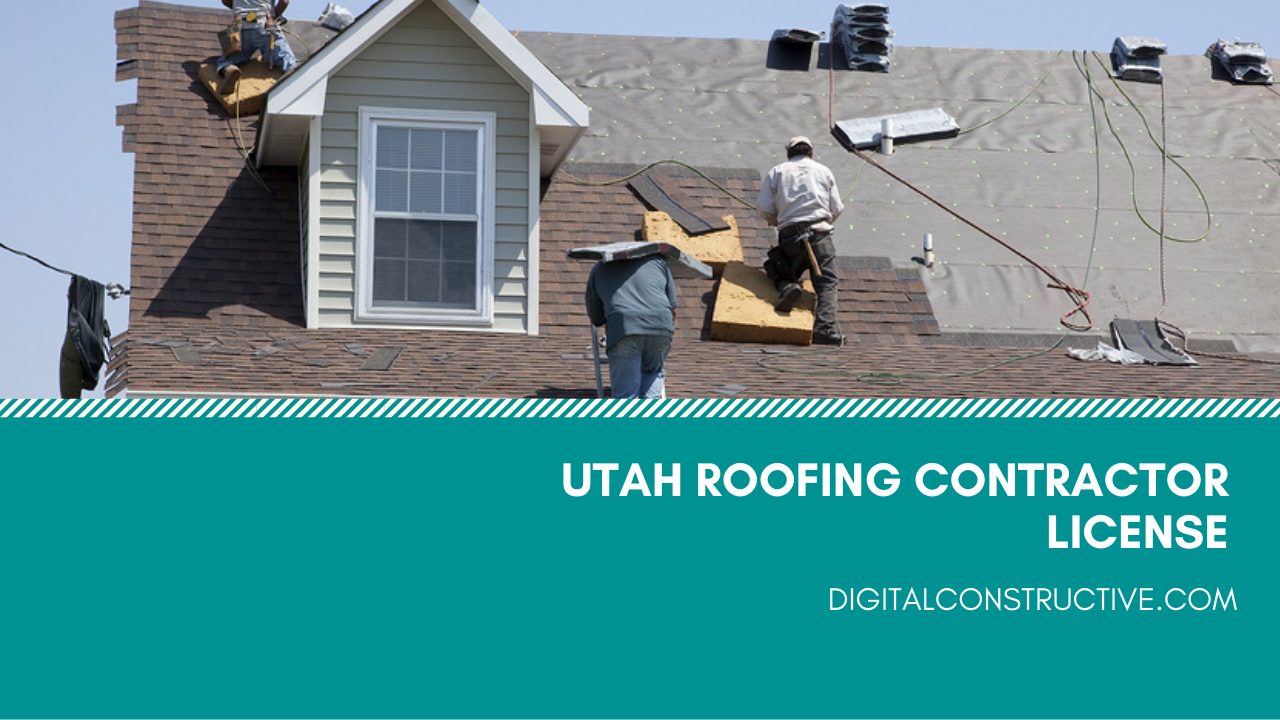 Get Your Utah Roofing License Fast! Digital Constructive