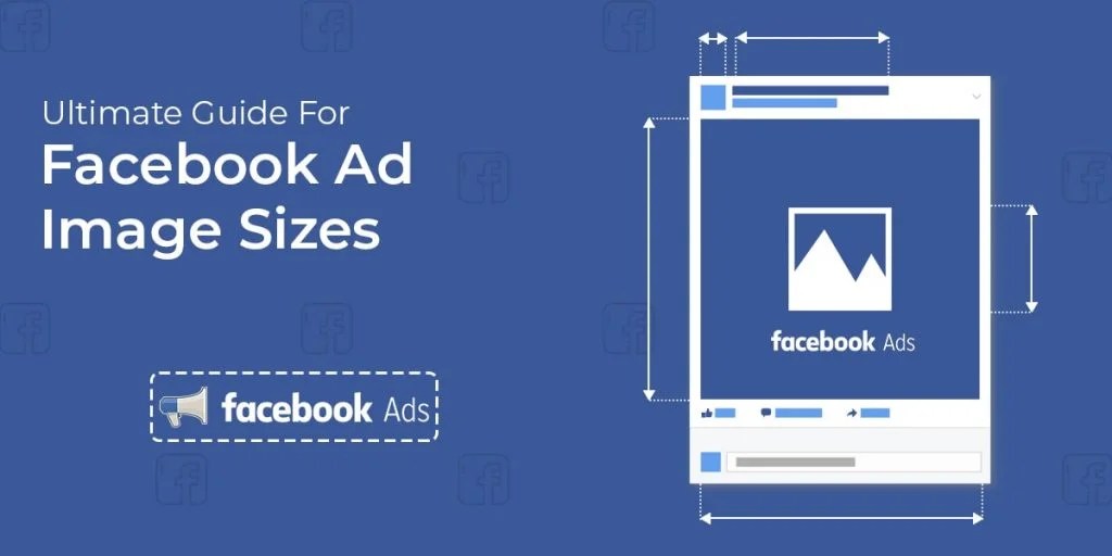Facebook Ad Sizes GuideYou Need To Know!