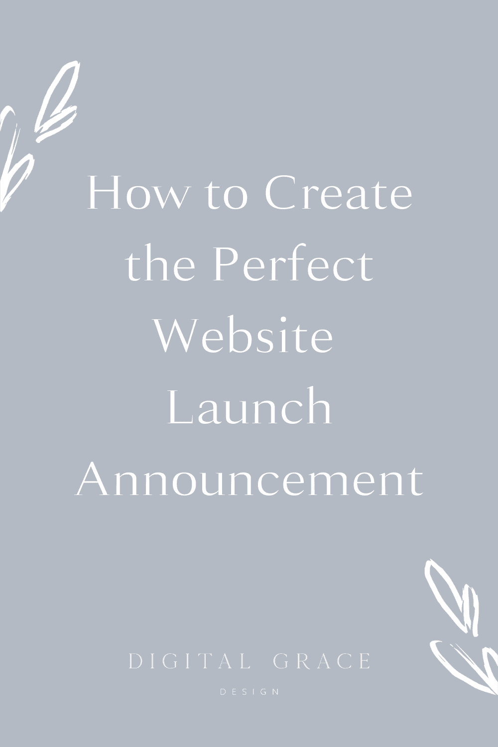 How to Create the Perfect site Launch Announcements Digital Grace