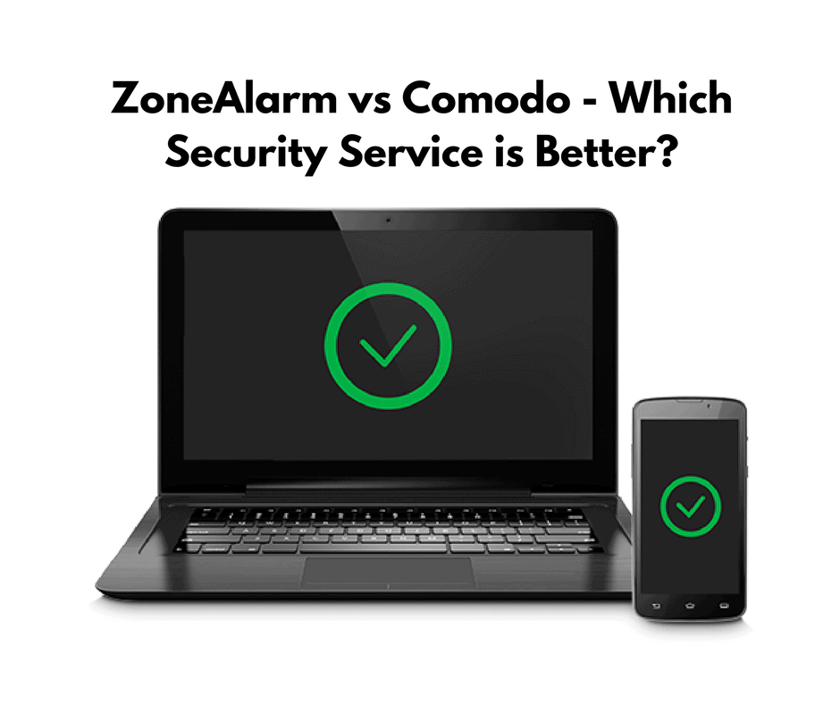 ZoneAlarm vs Comodo Which Security Service is Better? The Digital Guyde