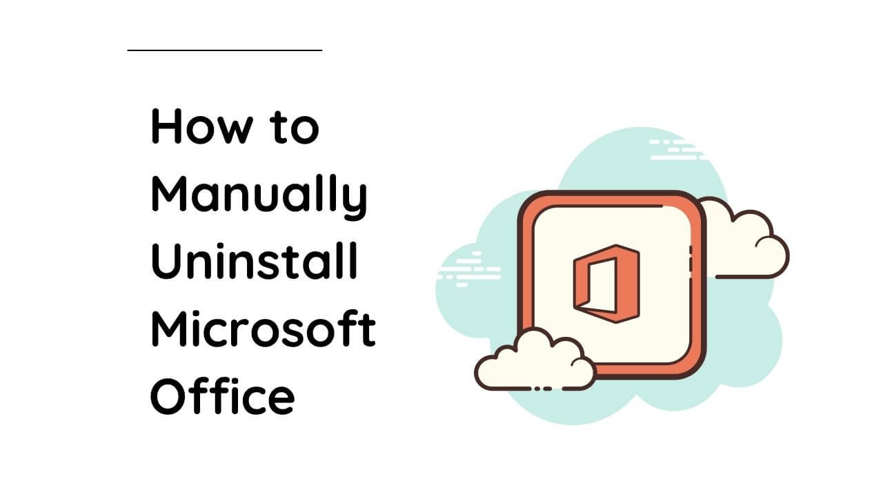 How to Manually Uninstall Microsoft Office Digital Gyan