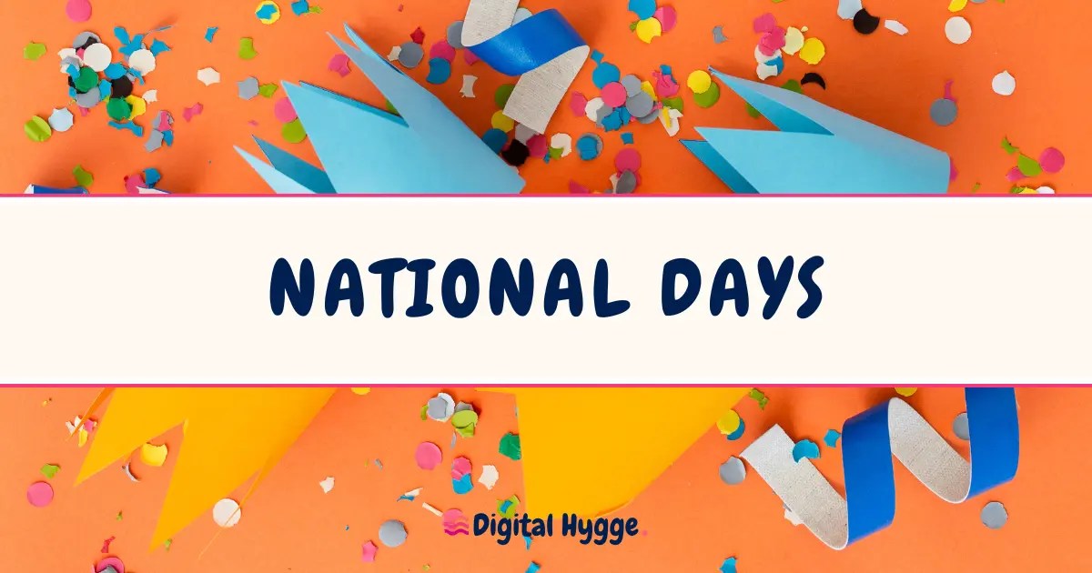 🗓️ National Days DigitalHygge