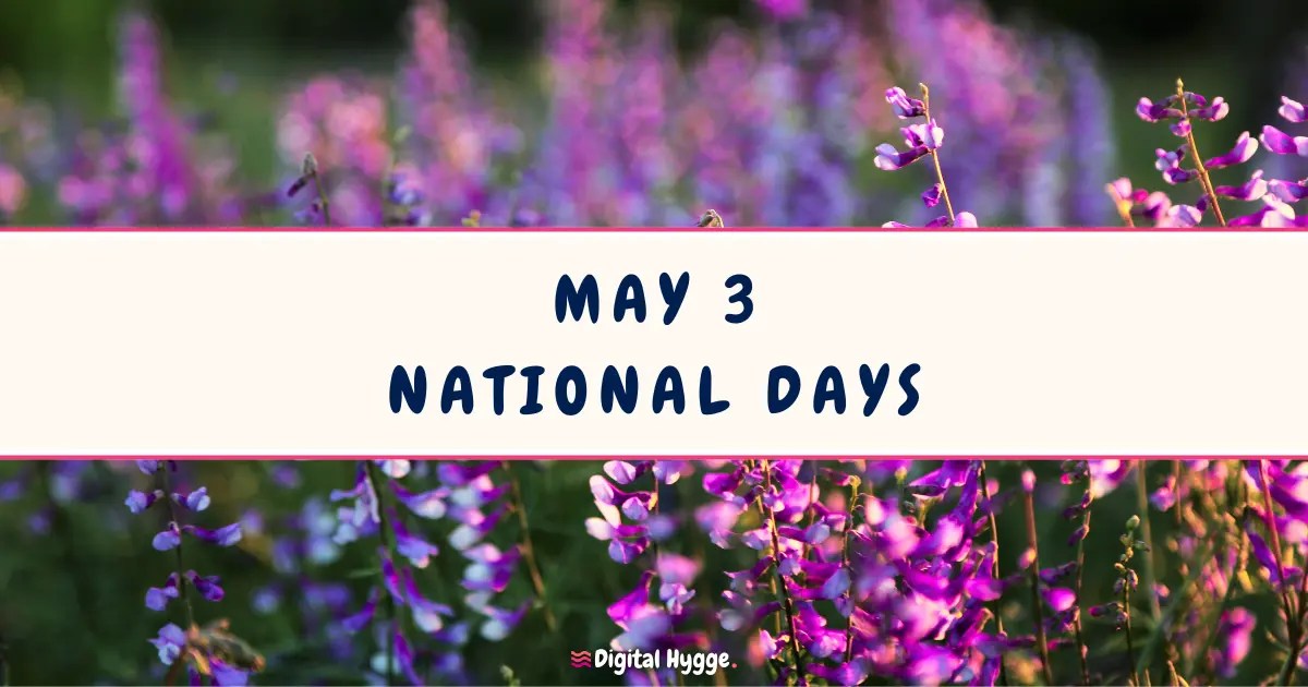 May 3 National Days Digital Hygge