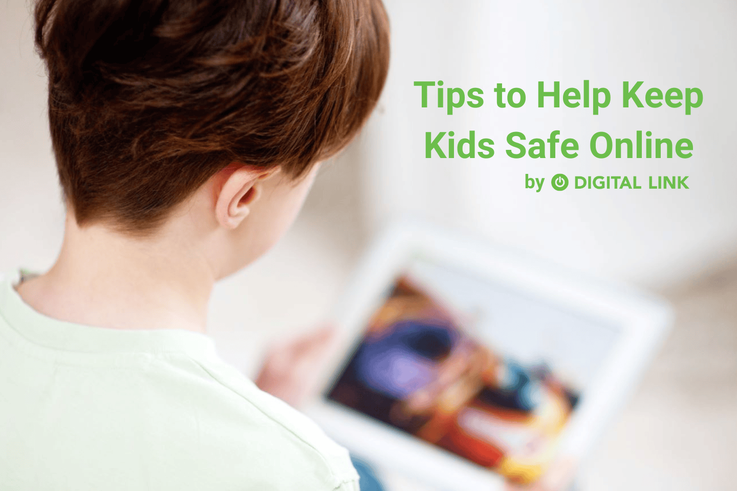 Tips to Help Keep Kids Safe Online Digital Link
