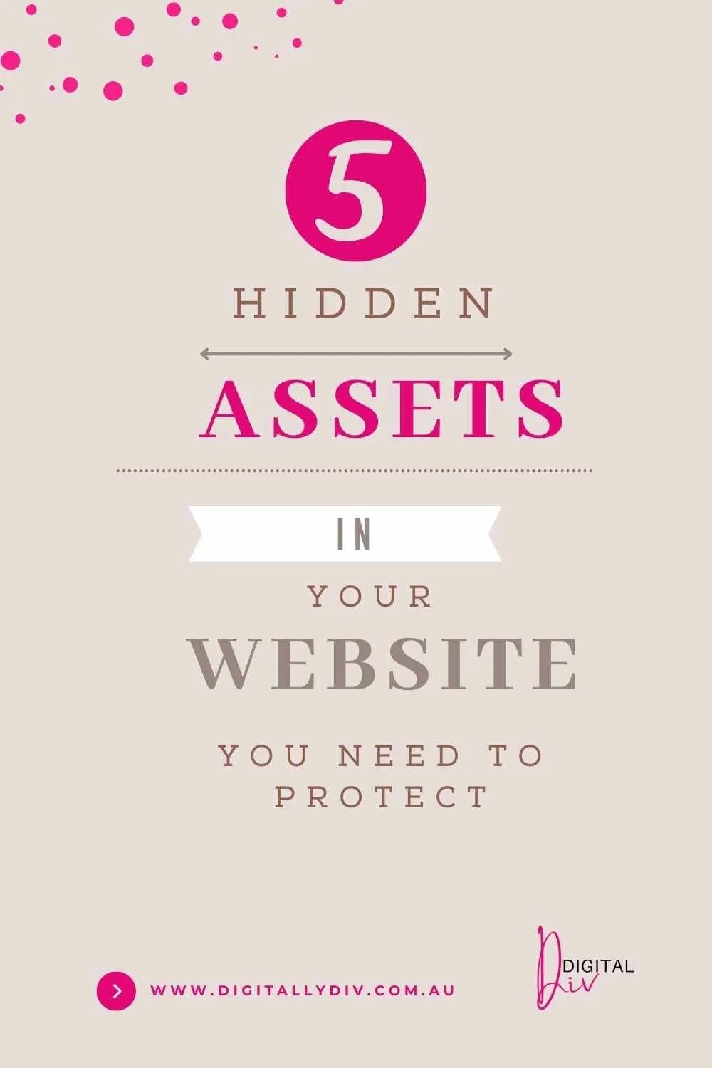 5 Valuable Hidden Assets in Your Current site
