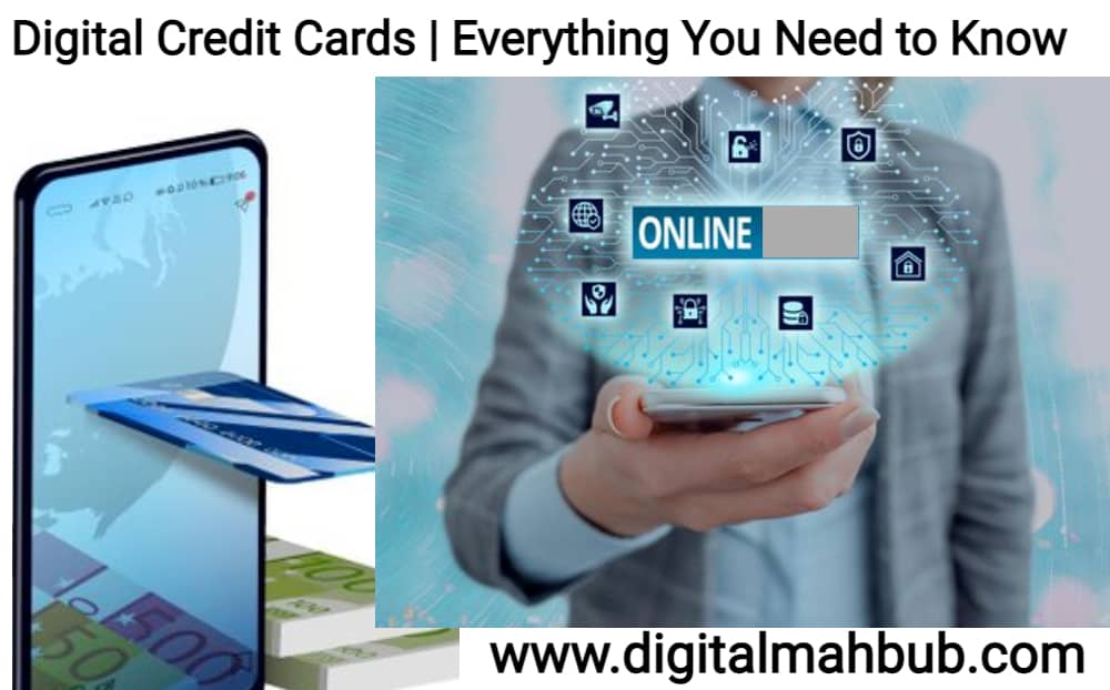 Digital credit cards Everything you need to know Digital Mahbub