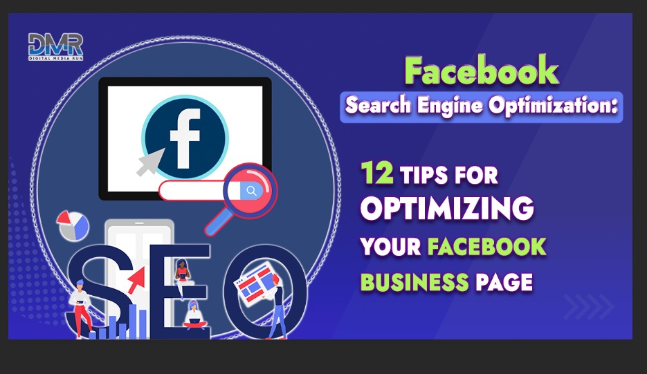 12 Tips for Optimizing Your Facebook Business Page Digital Media Run Blog