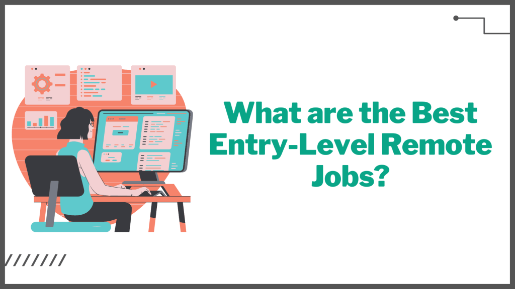 What are the Best EntryLevel Remote Jobs?