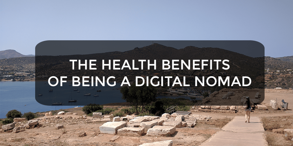 The Health Benefits of Being a Digital Nomad Digital Nomad Quest