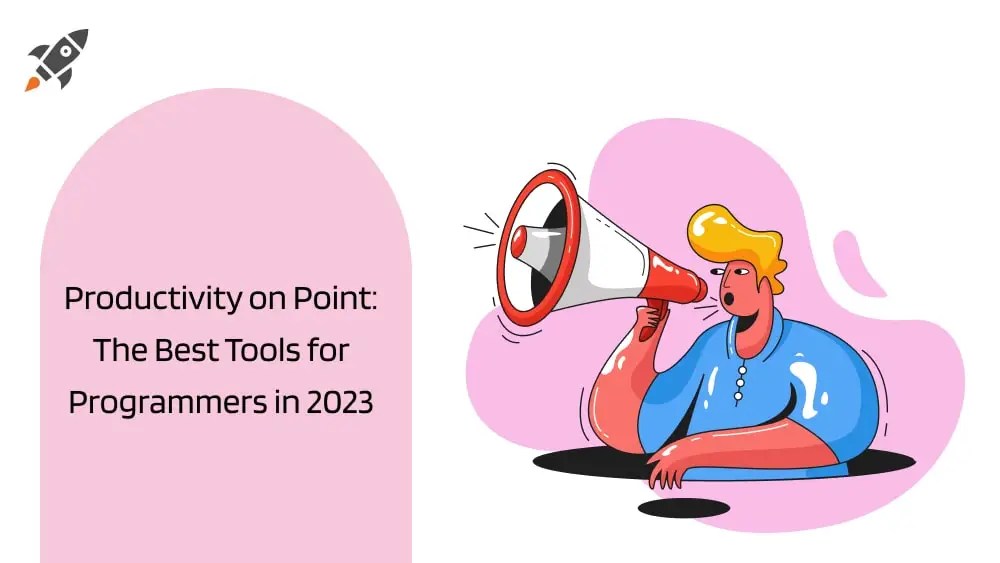 10+ Best Productivity Tools For Programmers In 2024
