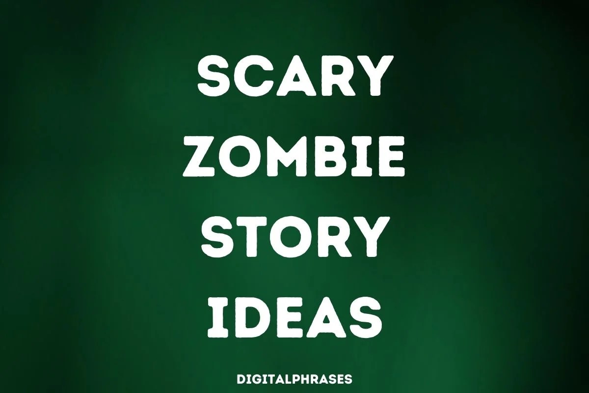 24 Scary Zombie Story Ideas