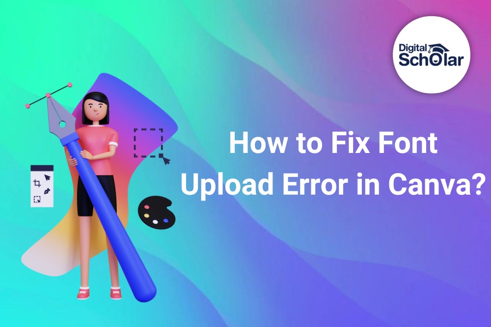How to Fix Font Upload Error in Canva? 2024