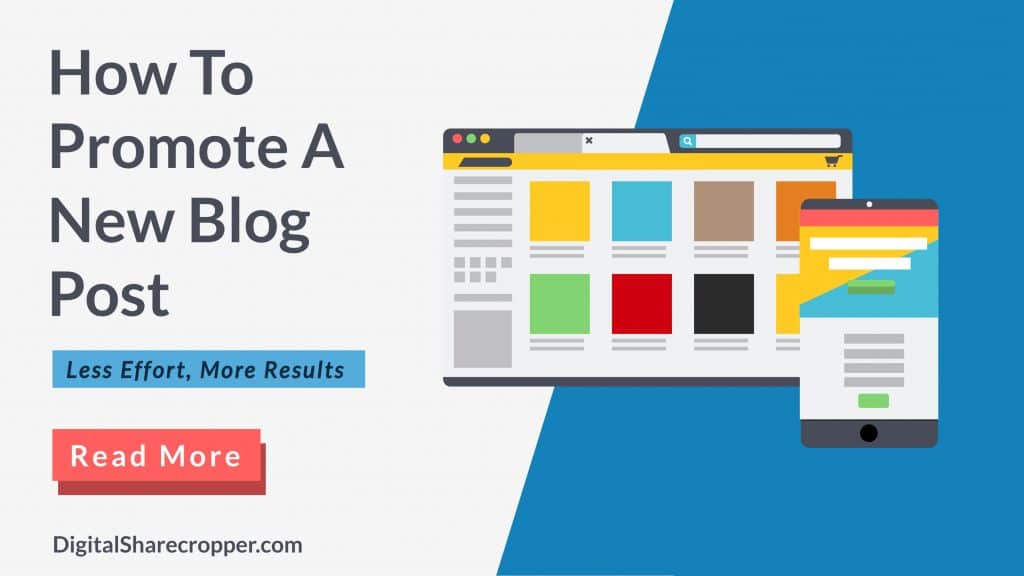 How To Promote A New Blog Post [Less Effort, More Results]